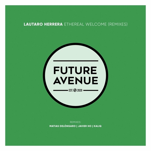 Lautaro Herrera - Ethereal Welcome (Remixes) [FA337]